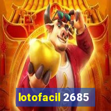 lotofacil 2685